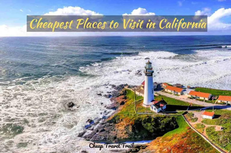 12 Safe & Cheapest Places to Visit in California
