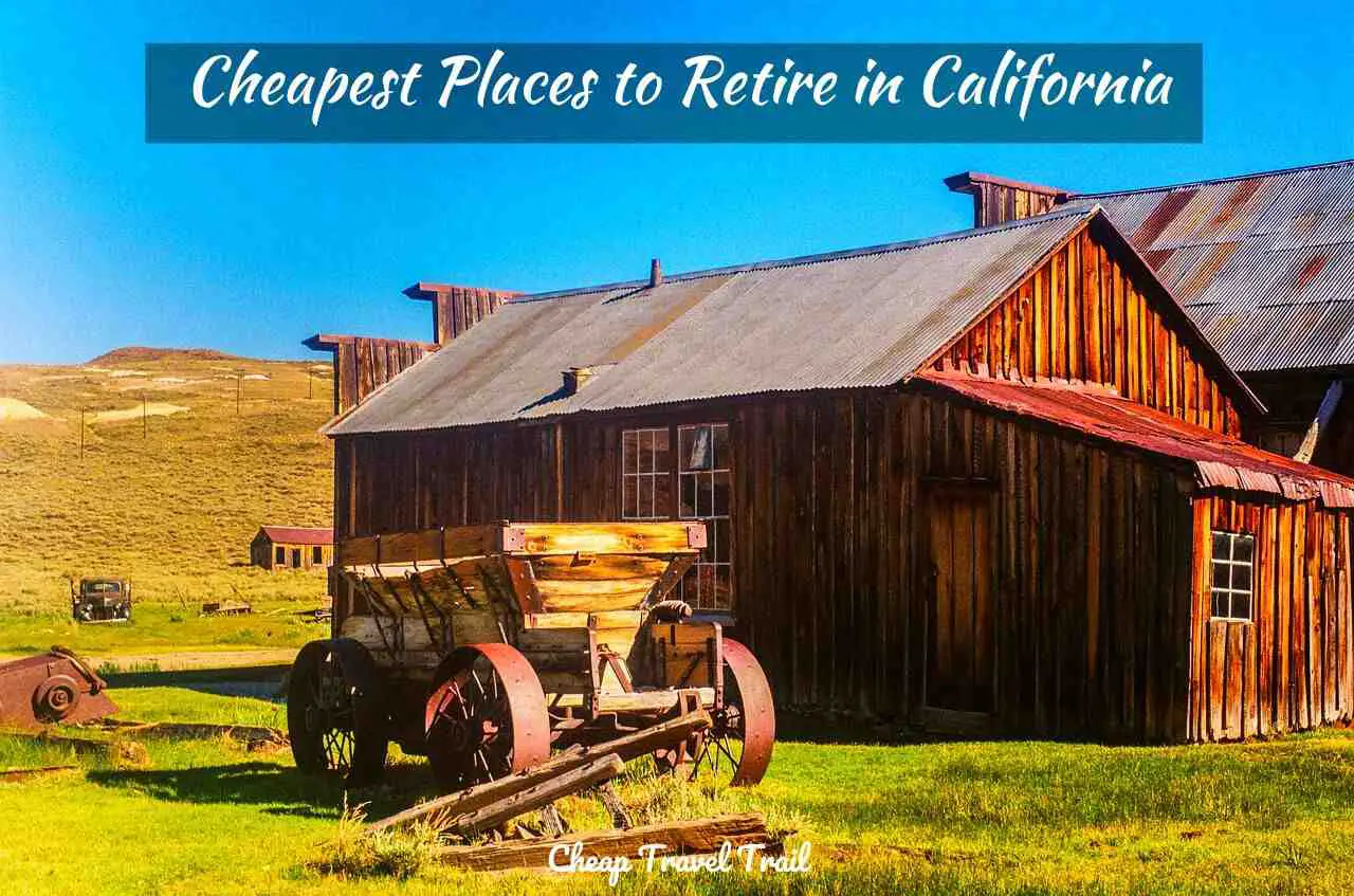 Cheapest Places to Retire in California